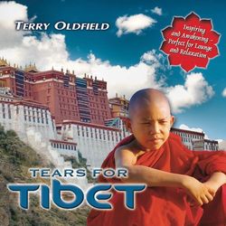 Tears for Tibet - Terry Oldfield