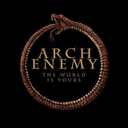 The World Is Yours - Arch Enemy