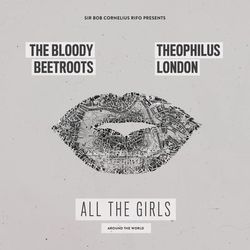 All the Girls (Around the World) (The Bloody Beetroots feat. Theophilus London)