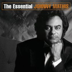 The Essential Johnny Mathis - Johnny Mathis