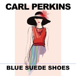 Blue Suede Shoes (Live) - Carl Perkins