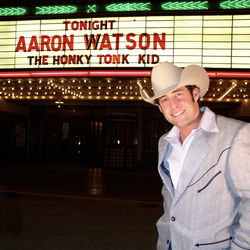 The Honky Tonk Kid - Aaron Watson