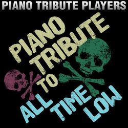 Piano Tribute to All Time Low - All Time Low