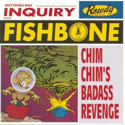 Chim Chim's Badass Revenge - Fishbone