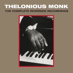 The Complete Riverside Recordings - Thelonious Monk