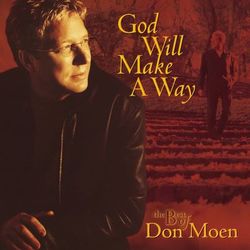 God Will Make a Way: The Best of Don Moen - Don Moen