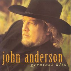 Greatest Hits - John Anderson