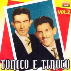 Tonico e Tinoco, Vol. 2 - Tonico e Tinoco