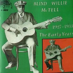The Early Years (1927-1933) - Blind Willie