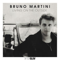 Living On The Outside (Bruno Martini)