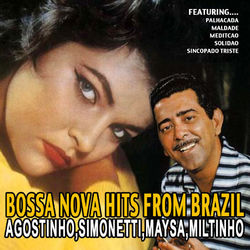 Bossa Nova Hits From Brazil - Agostinho,simonetti,maysa,miltinho - Maysa
