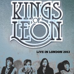 Live in London 2013 - Kings of Leon
