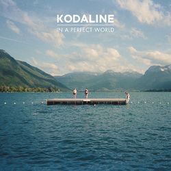 In A Perfect World (Deluxe) - Kodaline