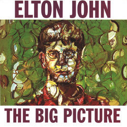 The Big Picture - Elton John