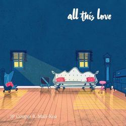 All This Love (JP Cooper)