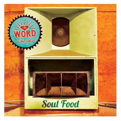 Soul Food - The Word
