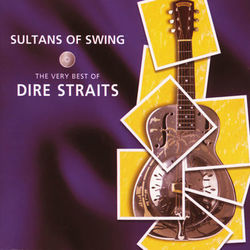 Sultans Of Swing - The Very Best Of Dire Straits - Dire Straits