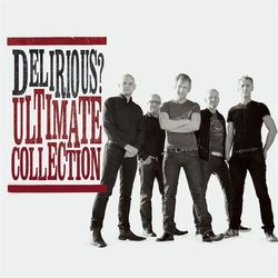 Ultimate Collection - Delirious