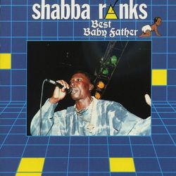 Best Baby Father - Shabba Ranks