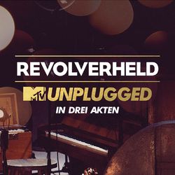 MTV Unplugged in drei Akten - Revolverheld