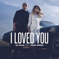 I Loved You - DJ Sava