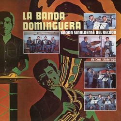 La Banda Dominguera - Banda Sinaloense el Recodo de Cruz Lizárraga