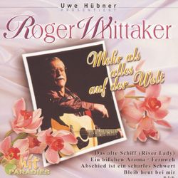 Mehr als alles auf der Welt - Roger Whittaker