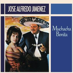 Muchacha Bonita - José Alfredo Jiménez