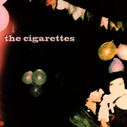 The Cigarettes - The Cigarettes