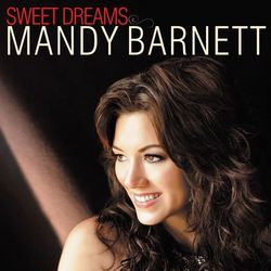 Sweet Dreams - Mandy Barnett