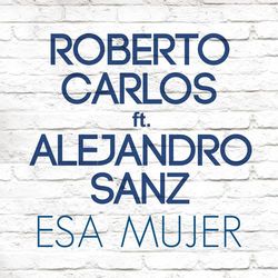 Roberto Carlos - Esa Mujer