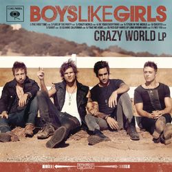 Crazy World - Boys Like Girls