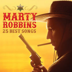 Marty Robbins 25 Best Songs - Marty Robbins
