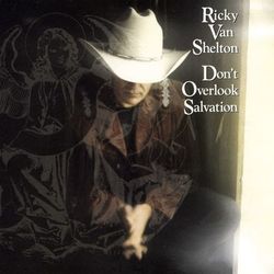 Don'T Overlook Salvation - Ricky Van Shelton