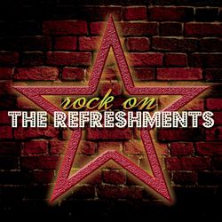 Rock On - The Refreshments