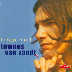 Legend, Vol. 1 - Townes Van Zandt