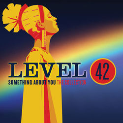 Something About You: The Collection - Level 42