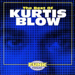 The Best Of Kurtis Blow - Kurtis Blow