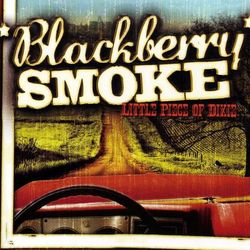 Little Piece of Dixie - Blackberry Smoke