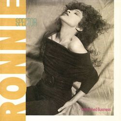 Unfinished Business - Ronnie Spector