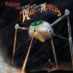 Highlights from Jeff Wayne's Musical Version of The War of The Worlds - Jeff Wayne
