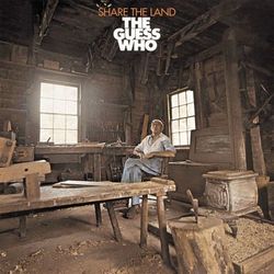 Share The Land - The Guess Who