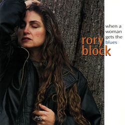 When A Woman Gets The Blues - Rory Block