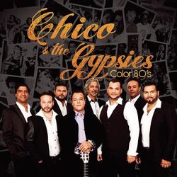 Color 80's - Chico & The Gypsies