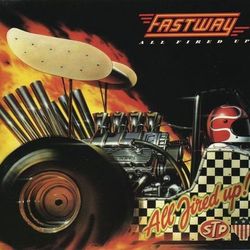 All Fired Up - Fastway