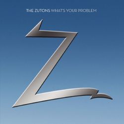 Whats Your Problem - The Zutons