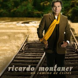 Un Camino De Exitos - Ricardo Montaner
