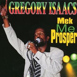 Mek Me Prosper - Gregory Isaacs