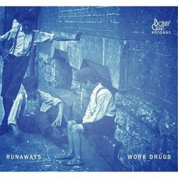 Runaways - Work Drugs