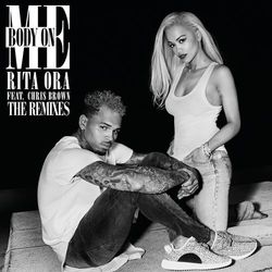 Body on Me (The Remixes) - Rita Ora
